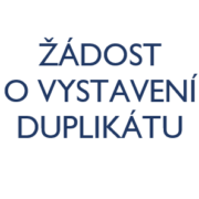 Žádost o vystavení duplikátu