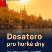 Ministerstvo zdravotnictví připomíná zásady bezpečného chování během horkých dnů. Nemocnice jsou na&nbsp;vysoké teploty připraveny