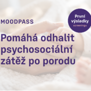 MOODPASS pomáhá odhalit psychosociální zátěž po&nbsp;porodu. Zapojení žen i&nbsp;porodnic roste